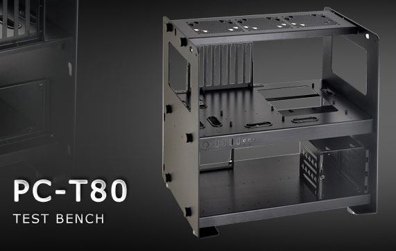 Lian Li PC-T80 Test Bench